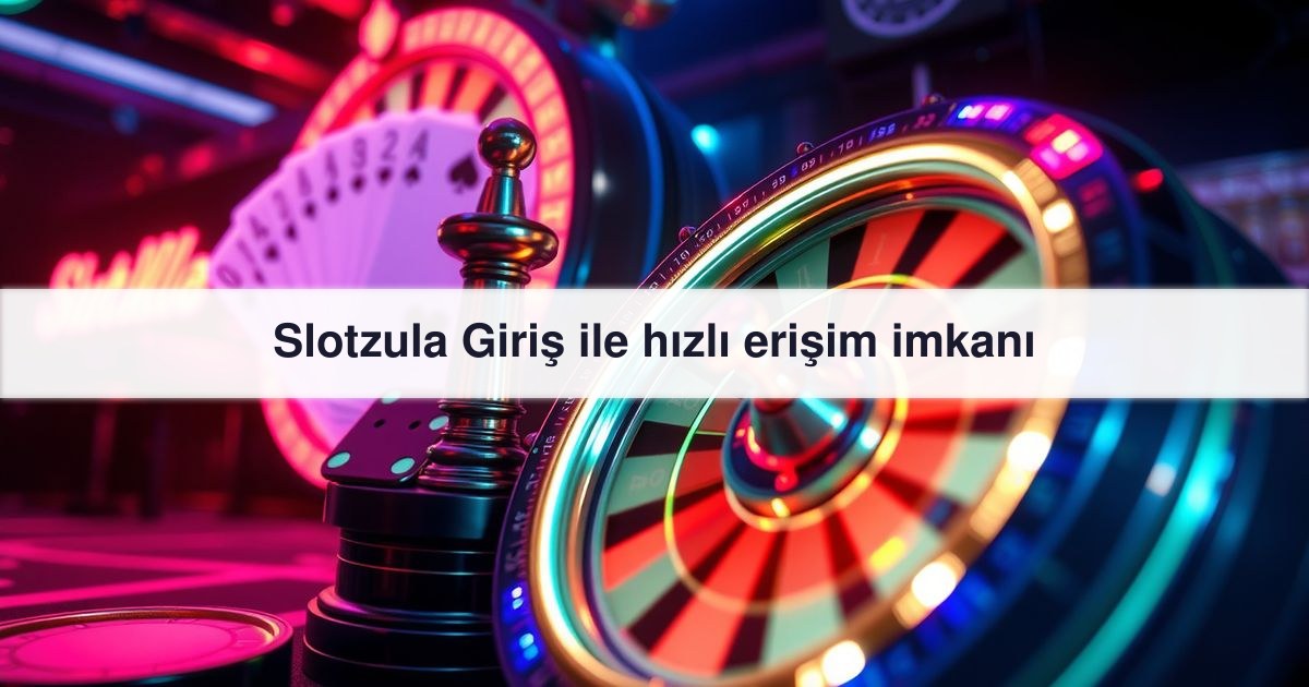 Slotzula Giriş